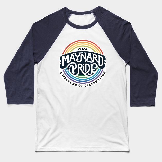 Maynard Pride 2024 logo Baseball T-Shirt by MaynardMAPride